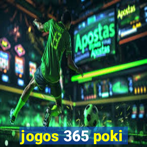 jogos 365 poki