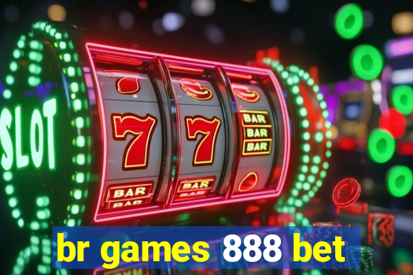 br games 888 bet