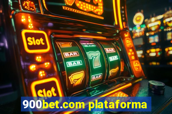 900bet.com plataforma