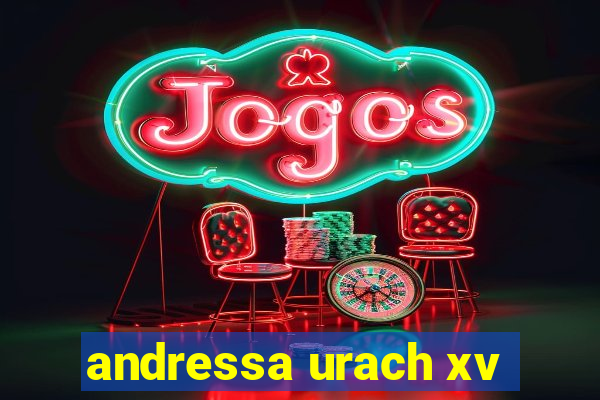 andressa urach xv