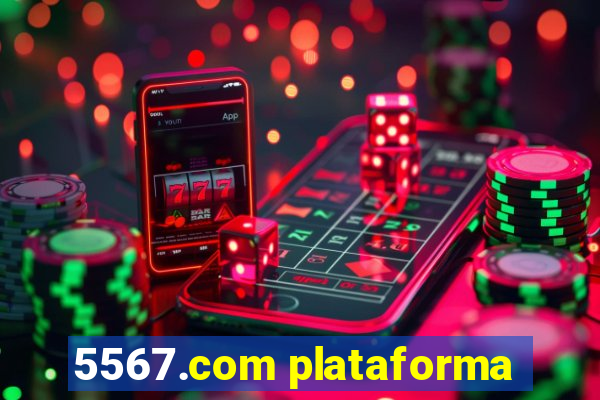 5567.com plataforma