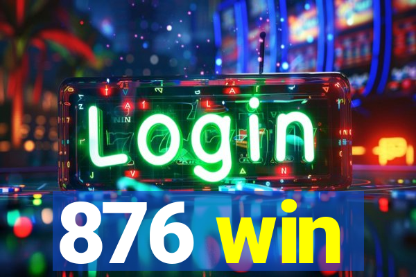 876 win