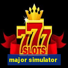 major simulator