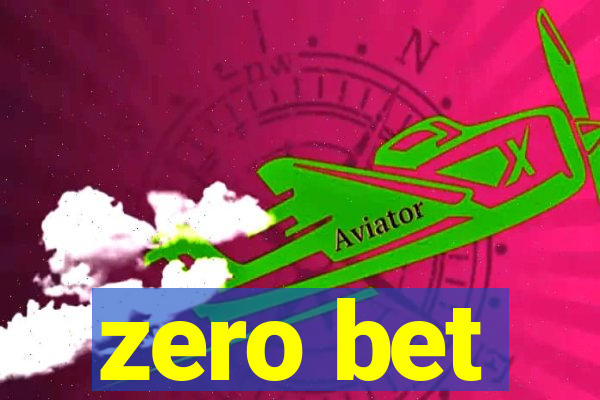 zero bet