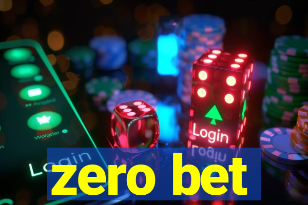 zero bet