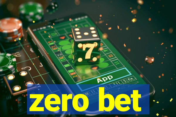 zero bet