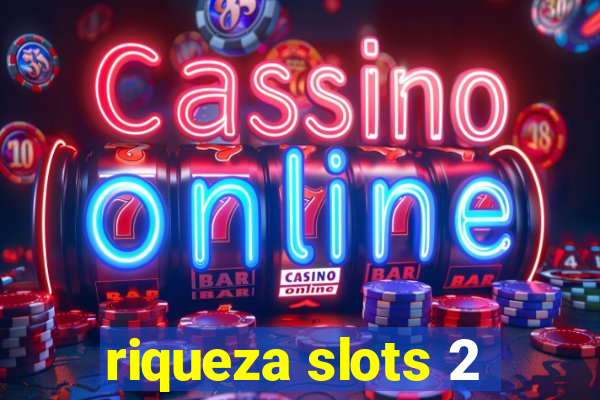 riqueza slots 2