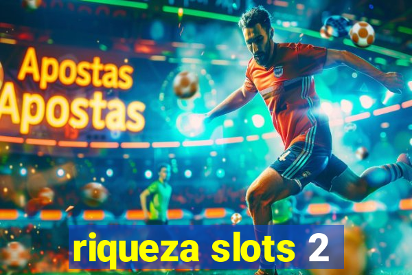 riqueza slots 2