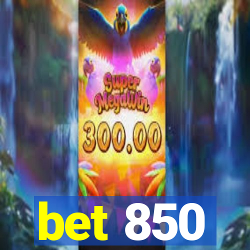 bet 850