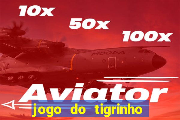 jogo do tigrinho aposta 5 reais