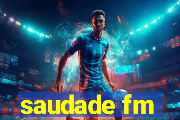 saudade fm