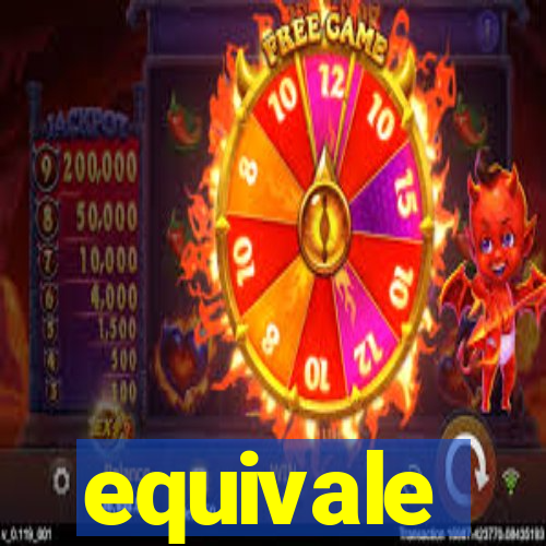 equivale