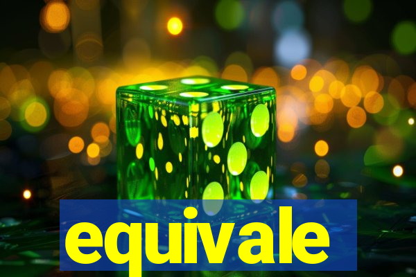 equivale