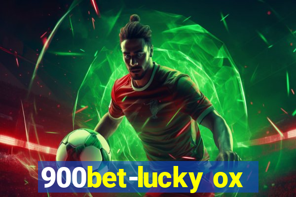 900bet-lucky ox