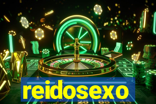 reidosexo