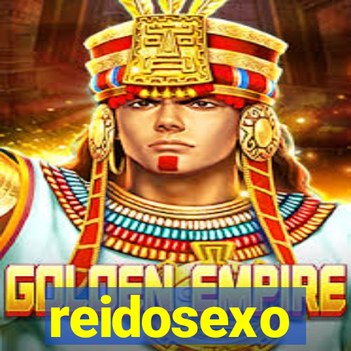 reidosexo