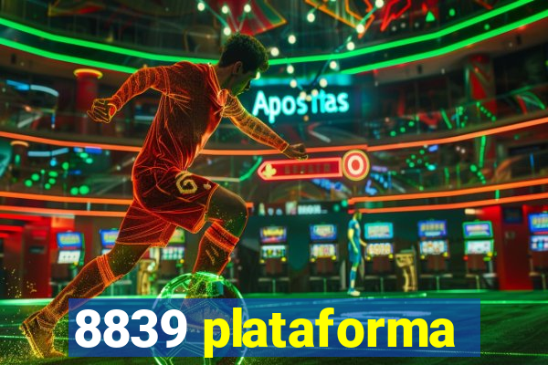 8839 plataforma