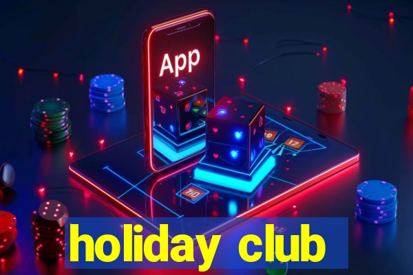 holiday club