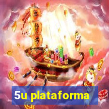 5u plataforma