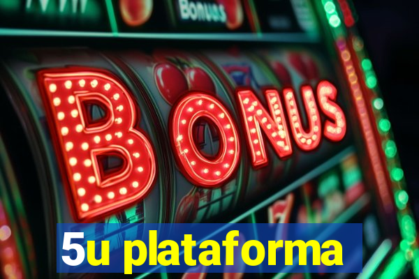 5u plataforma