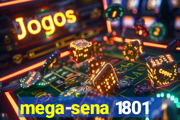 mega-sena 1801