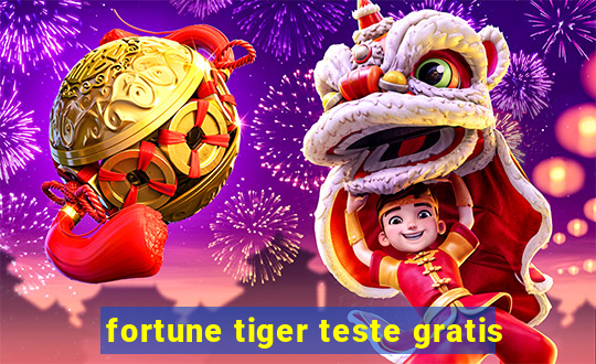 fortune tiger teste gratis