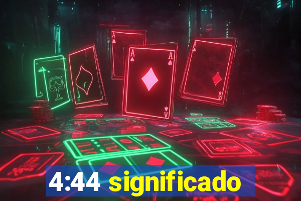 4:44 significado