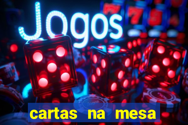 cartas na mesa download dublado