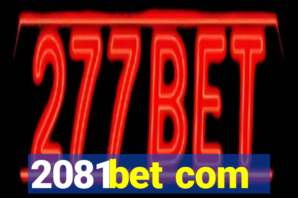 2081bet com