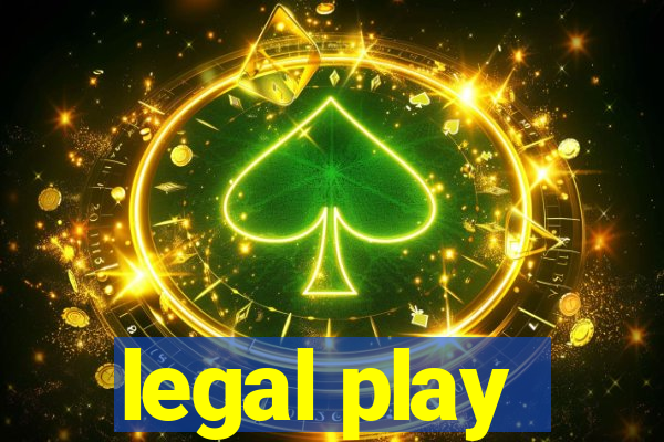 legal play