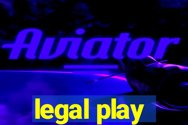 legal play