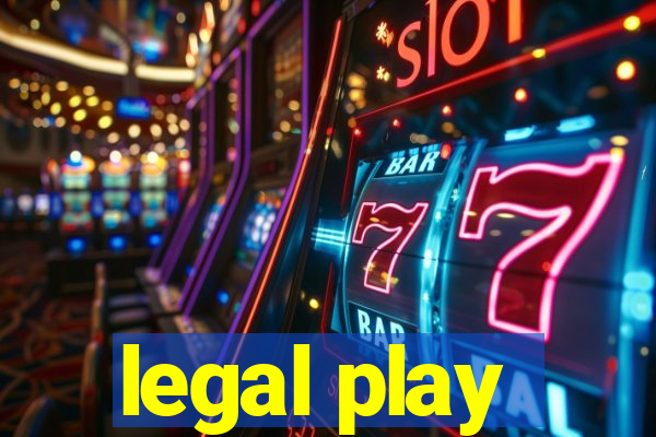 legal play