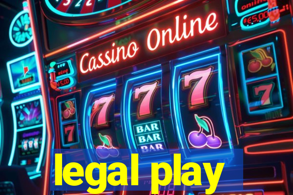 legal play