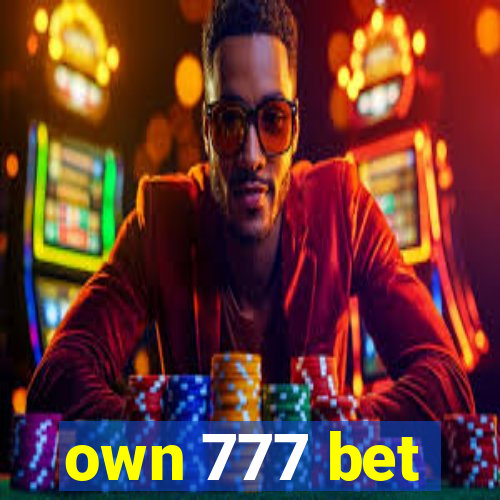 own 777 bet