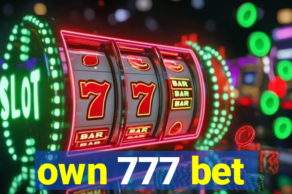 own 777 bet