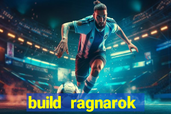 build ragnarok history reborn farm