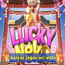 baixar jogos wii wbfs