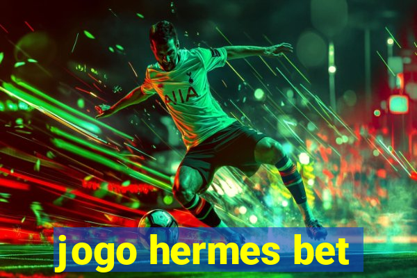 jogo hermes bet