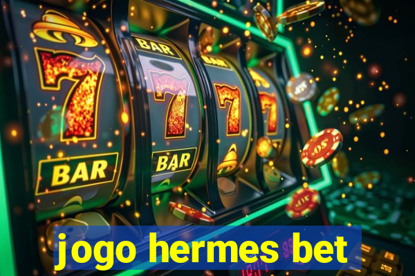 jogo hermes bet