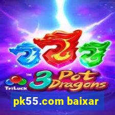 pk55.com baixar