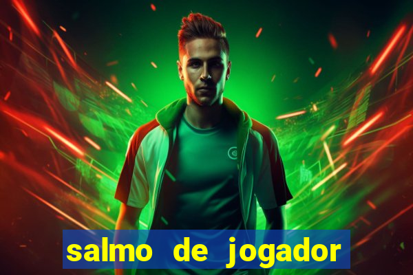 salmo de jogador de futebol