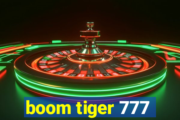 boom tiger 777