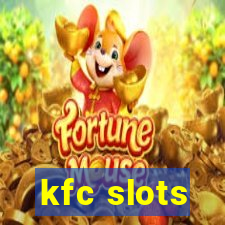 kfc slots