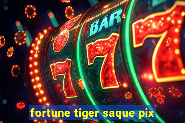 fortune tiger saque pix