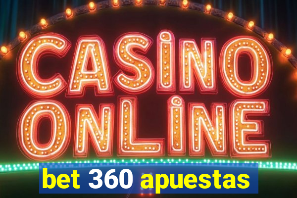 bet 360 apuestas