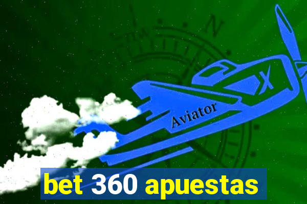 bet 360 apuestas