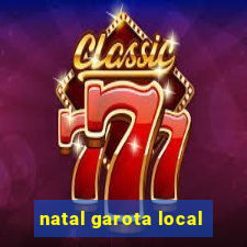 natal garota local