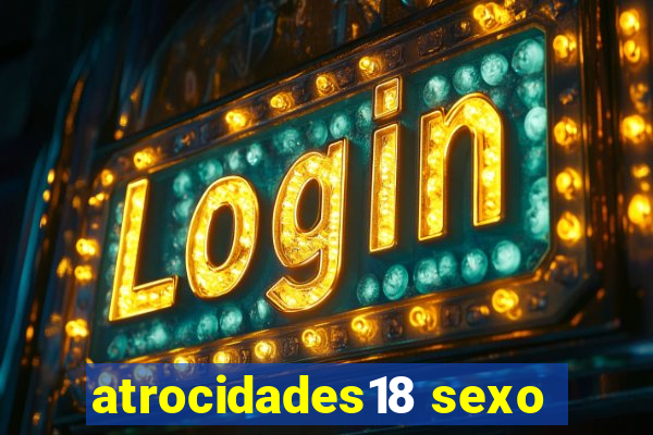 atrocidades18 sexo