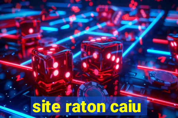 site raton caiu