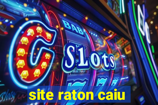 site raton caiu